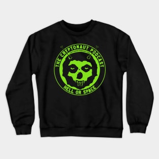 Hell Or Space Fiend ( Green Hell ) Crewneck Sweatshirt